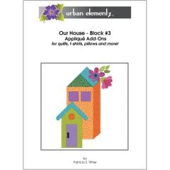 Our House - Block #3 - Applique Add-On Pattern